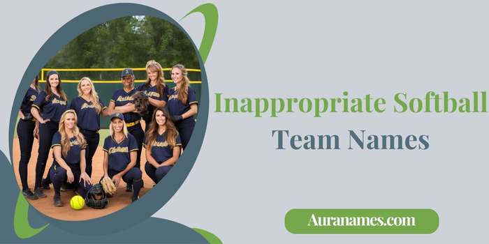 Inappropriate Softball Team Names