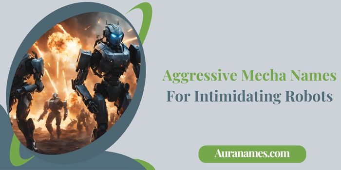 Aggressive Mecha Names For Intimidating Robots