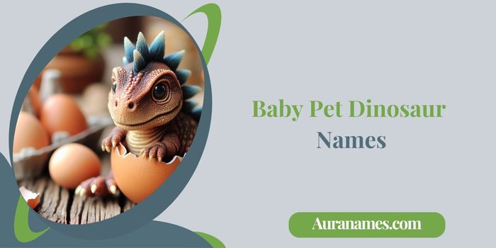 Baby Pet Dinosaur Names