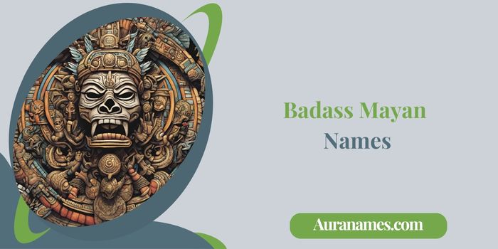 Badass Mayan Names
