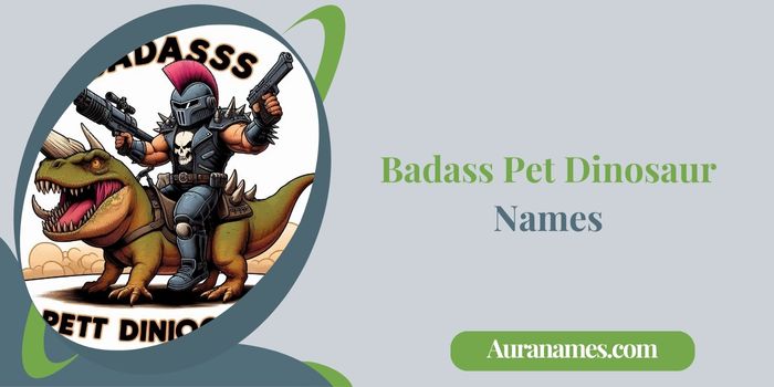 Badass Pet Dinosaur Names