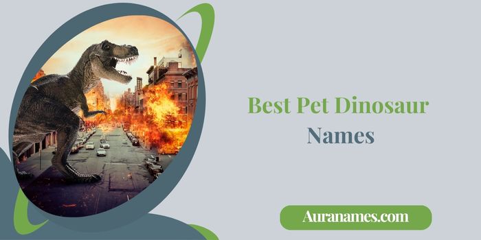 Best Pet Dinosaur Names