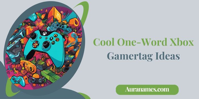 Cool One-Word Xbox Gamertag Ideas