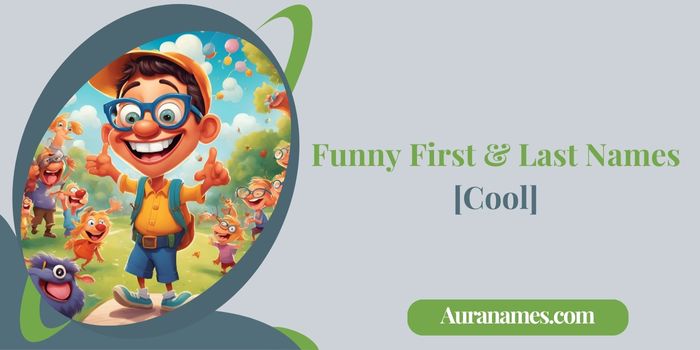 Funny First & Last Names [Cool]