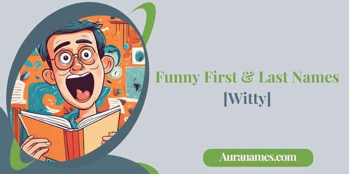 Funny First & Last Names [Witty]