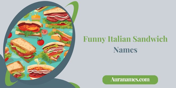 Funny Italian Sandwich Names