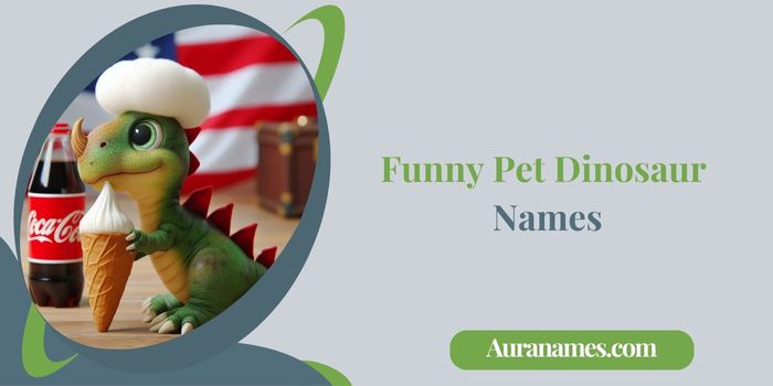 Funny Pet Dinosaur Names