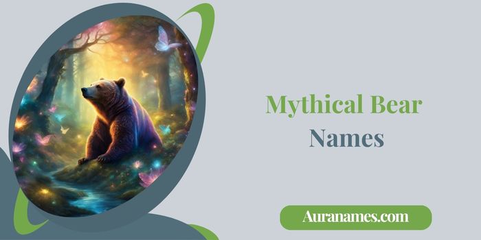 Mythical Bear Names
