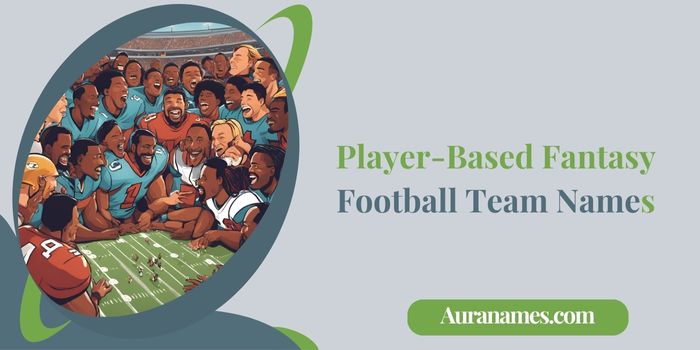 Player-Based Fantasy Football Team Names