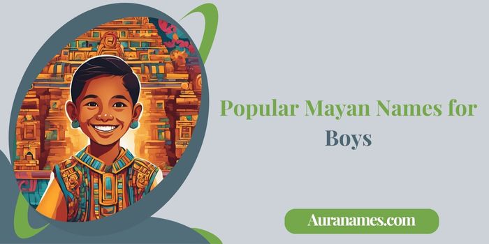 Popular Mayan Names for Boys