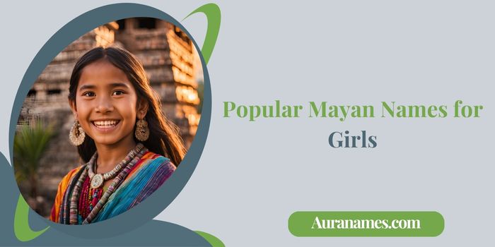 Popular Mayan Names for Girls