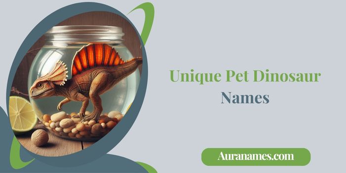 Unique Pet Dinosaur Names