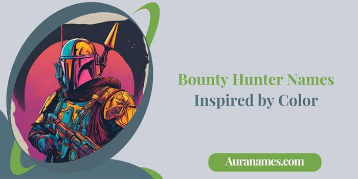 Bounty Hunter Names Inspired by Color Bounty Hunter Names Inspired by Color