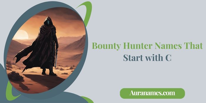 Bounty Hunter Names That Start with C Bounty Hunter Names That Start with C
