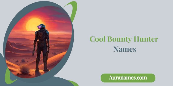 Cool Bounty Hunter Names Cool Bounty Hunter Names