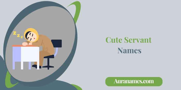 Cute Servant Names