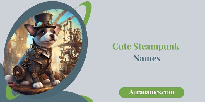 Cute Steampunk Names