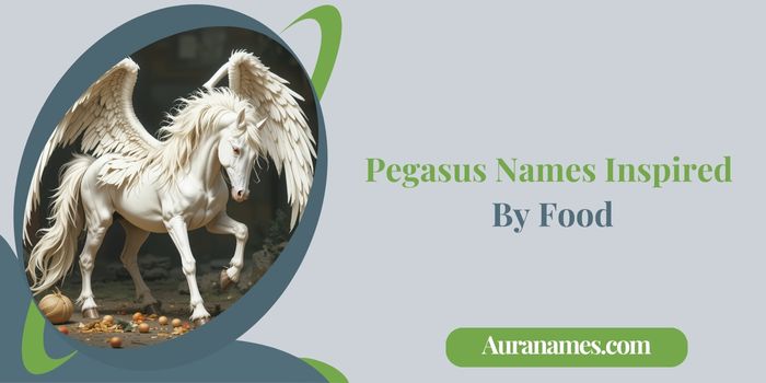 Pegasus Names Inspired By Food