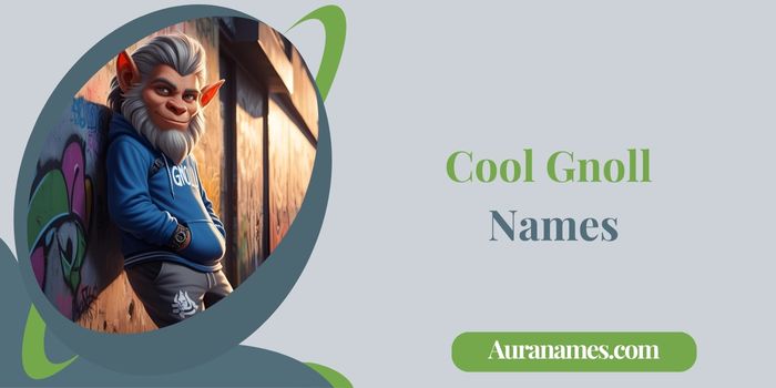 Cool Gnoll Names