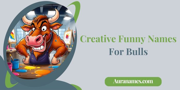 Creative Funny Names For Bulls