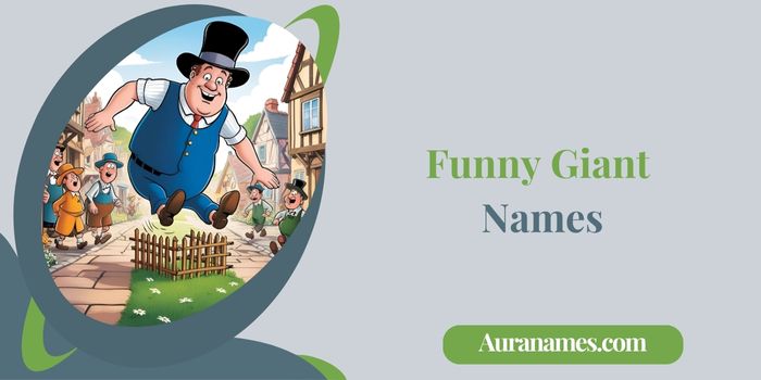 Funny Giant Names