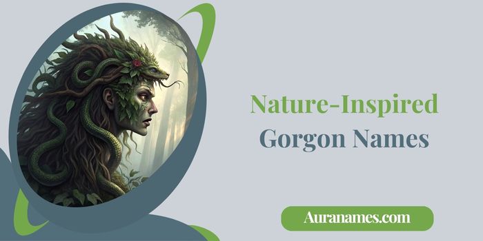 Nature-Inspired Gorgon Names