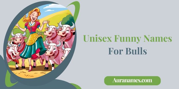 Unisex Funny Names For Bulls