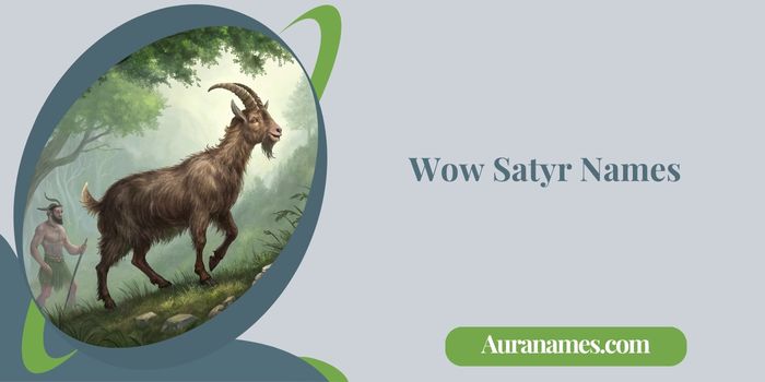 Wow Satyr Names