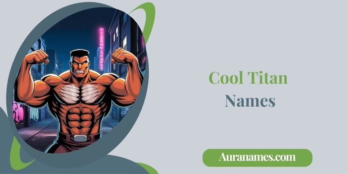 Cool Titan Names