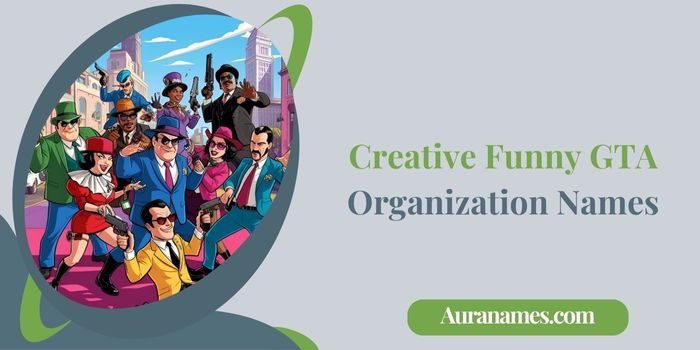 Creative Funny GTA Organization Names