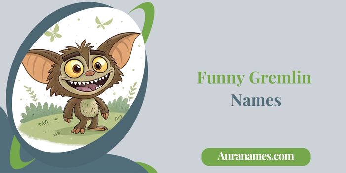 Funny Gremlin Names