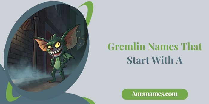 Gremlin Names That Start With A