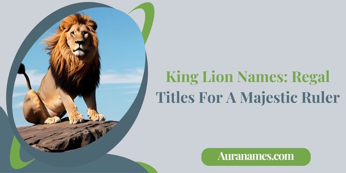 King Lion Names Regal Titles For A Majestic Ruler King Lion Names: Regal Titles For A Majestic Ruler