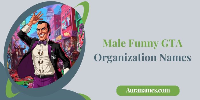 Male Funny GTA Organization Names