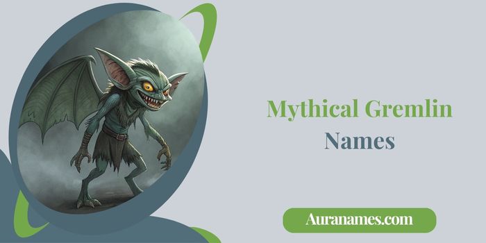 Mythical Gremlin Names