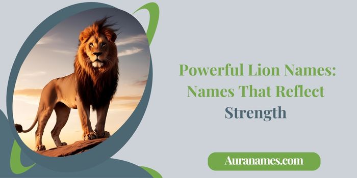 _Powerful Lion Names Names That Reflect Strength Powerful Lion Names: Names That Reflect Strength