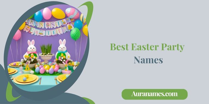 Best Easter Party Names