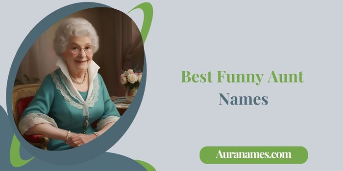 Best Funny Aunt Names Best Funny Aunt Names