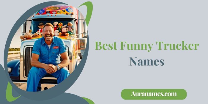 Best Funny Trucker Names