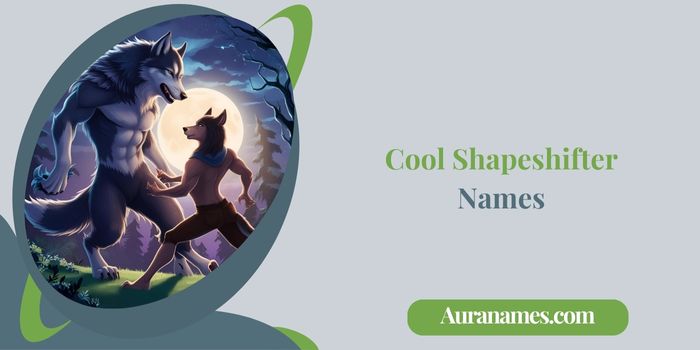 Cool Shapeshifter Names Cool Shapeshifter Names
