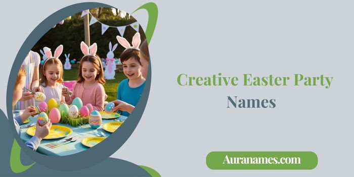 Creative Easter Party Names