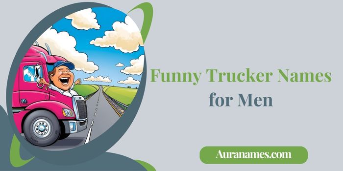 Funny Trucker Names for Men