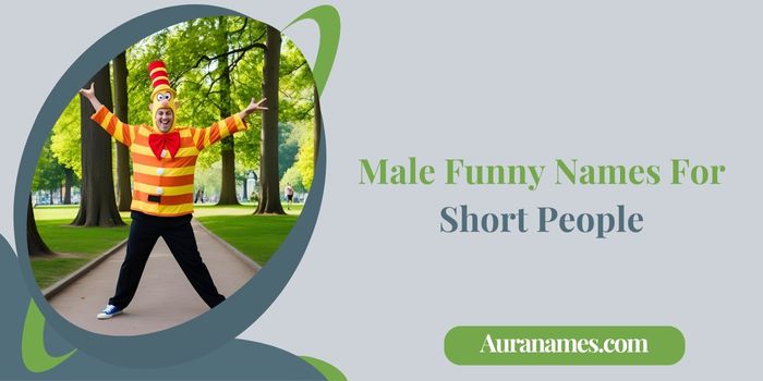 Male Funny Names For Short People