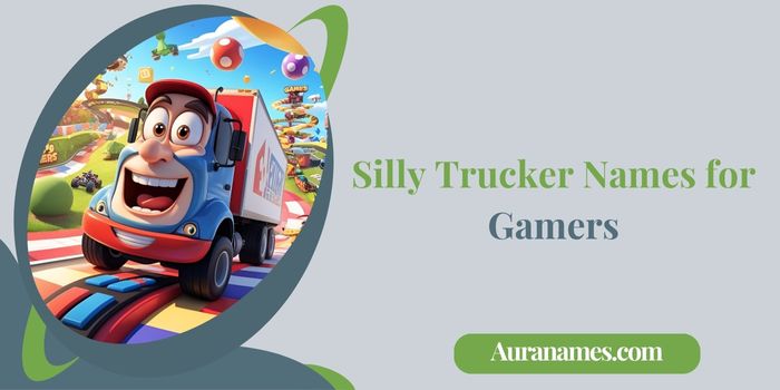 Silly Trucker Names for Gamers