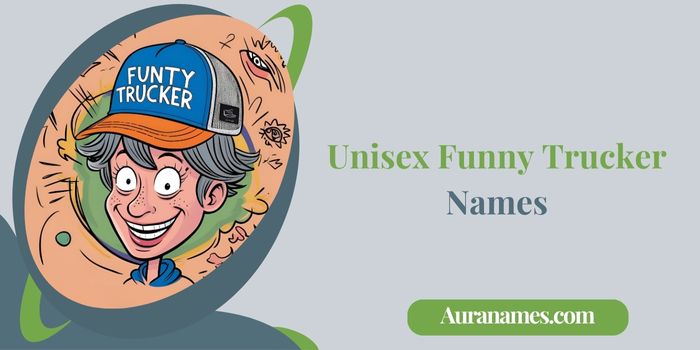 Unisex Funny Trucker Names