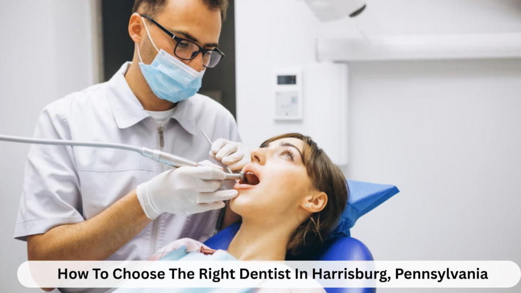 Right Dentist In Harrisburg, Pennsylvania